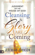 Judgment on the House of God: Cleansing and Glory Are Coming - Paperback