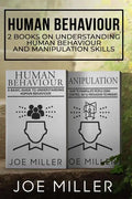 Human Behaviour: 2 Books - Understanding Human Behaviour and Manipulation Skills - Paperback