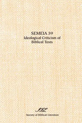 Semeia 59: Ideological Criticism of Biblical Texts - Paperback