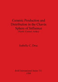 Ceramic Production and Distribution in the Chavín Sphere of Influence (North-Central Andes) - Paperback