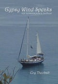 Gypsy Wind Speaks: Life Lessons from a Sailboat - Hardcover