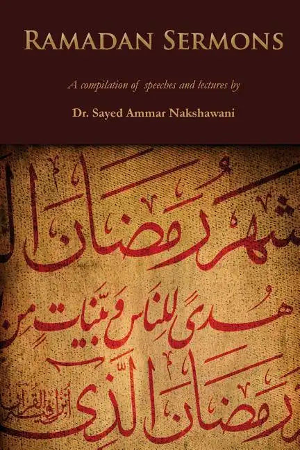 Ramadan Sermons: A Compilation of Speeches and Lectures - Paperback