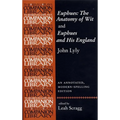 Euphues: The Anatomy of Wit and Euphues and His England John Lyly: An Annotated, Modern-Spelling Edition - Paperback