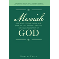 Messiah the Most Consequential War Ever Fought and the Christian Mistaken Perception of God: The Biggest Mistake About Jesus Was Made by the Apostles - Hardcover