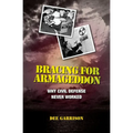 Bracing for Armageddon: Why Civil Defense Never Worked - Hardcover
