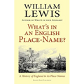 What's in an English Place-Name? a History of England in Its Place-Names - Paperback