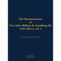 The Reminiscences of Vice Adm. William R. Smedberg III, USN (Ret.), Vol. I: 1902-1994 - Hardcover