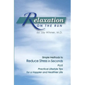 Relaxation on the Run: Simple Methods to Reduce Stress in Seconds Plus Practical Lifestyle Tips for a Happier and Healthier Life - Paperback