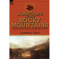 A Lady's Life in the Rocky Mountains: Letters of Personal Adventure in 1873 - Hardcover