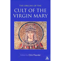 Origins of the Cult of the Virgin Mary - Paperback