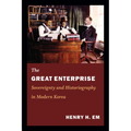 The Great Enterprise: Sovereignty and Historiography in Modern Korea - Paperback