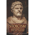Stoicism: Meditations & Lessons From Stoic Philosophy: On Leadership, Self-Discipline, Confidence, Happiness, Self-Control, Mindset and Mental Toughne - Paperback