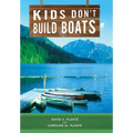 Kids Don't Build Boats - Hardcover