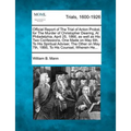 Official Report of the Trial of Anton Probst, for the Murder of Christopher Dearing, at Philadelphia, April 25, 1866, as Well as His Two Confessions, - Paperback