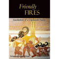Friendly Fires: Volume I - Hardcover