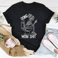 Doing Mom S-it Tee