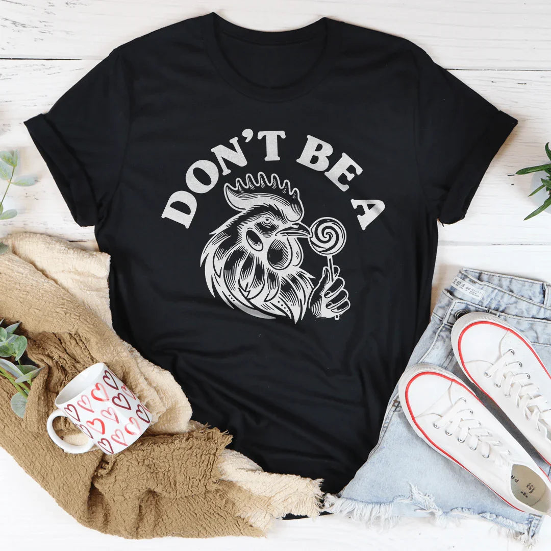 Don't Be A Tee