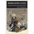 Rehabilitating Lochner: Defending Individual Rights against Progressive Reform - Hardcover