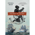 Chained to History: Slavery and Us Foreign Relations to 1865 - Paperback