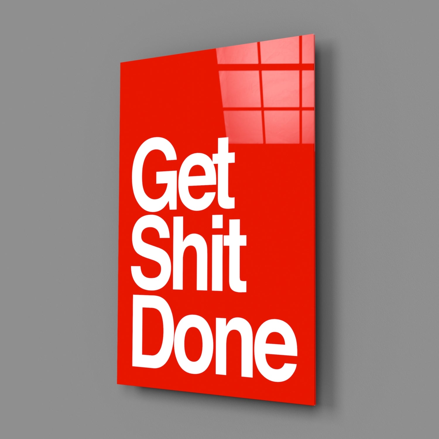 Get Shit Done Glass Wall Art  || Designer Collection