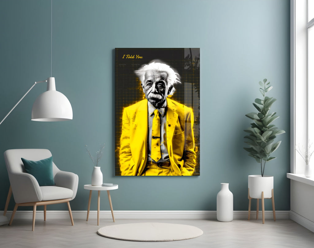 I Told You" - Einstein Glass Wall Art || Designer Collection