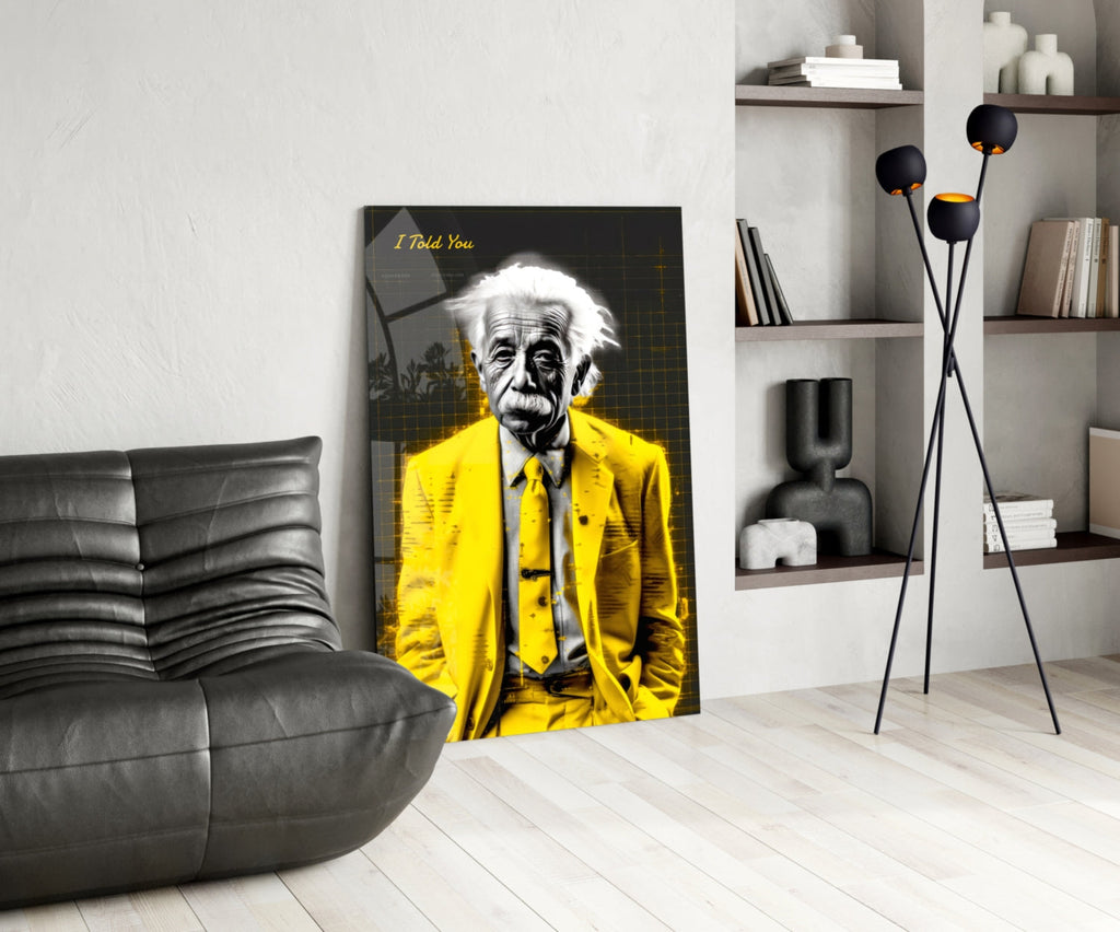 I Told You" - Einstein Glass Wall Art || Designer Collection