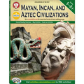 Mayan, Incan, and Aztec Civilizations, Grades 5 - 8 - Paperback