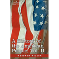 A History of the American People - In Five Volumes, Vol. II: Colonies and Nation - Paperback
