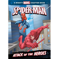 Spider-Man: Attack of the Heroes: Attack of the Heroes - Library Binding