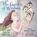 The Garden of Wisdom: Earth Tales from the Middle East - Paperback