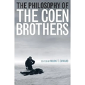 The Philosophy of the Coen Brothers - Hardcover