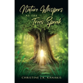 Nature Whispers as the Trees Speak - Paperback
