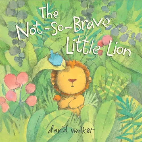 The Not-So-Brave Little Lion - Hardcover