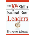 The 108 Skills of Natural Born Leaders - Paperback