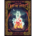 Creepy Campfire Stories: Frights to Tell at Night - Hardcover