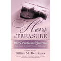 Hers to Treasure: 100 Devotional/Journal from Sisters in Christ (Women's Fellowship) - Paperback