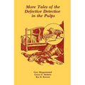 More Tales of the Defective Detective in the Pulps - Paperback
