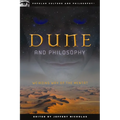 Dune and Philosophy: Weirding Way of the Mentat - Paperback