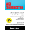 Wise Communication: 'Say it Right' Executive Communication Lists - Paperback