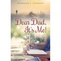 Dear Dad, It's Me! - Paperback