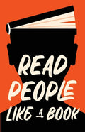Read People Like a Book: How to Speed-Read People, Analyze Body Language, and Understand Emotions - Paperback