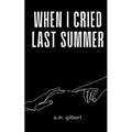 when I cried last summer - Paperback