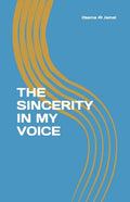 The Sincerity In My Voice - Paperback