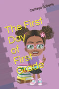 The First Day of First Grade - Paperback