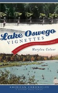 Lake Oswego Vignettes: Illiterate Cows to College-Educated Cabbage - Hardcover