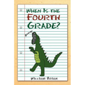 When Is the Fourth Grade? - Paperback