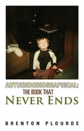 Autoendobiographical: The Book That Never Ends - Paperback