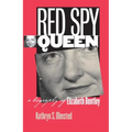 Red Spy Queen: A Biography of Elizabeth Bentley - Paperback