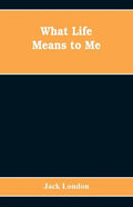 What Life Means to Me - Paperback