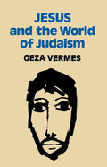 Jesus and the World of Judaism - Paperback